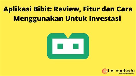 Aplikasi Bibit Review Fitur Dan Cara Menggunakan Untuk Investasi