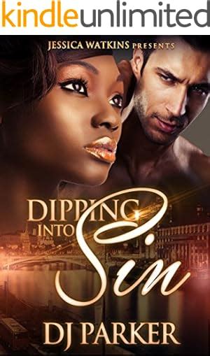 Dipping Into Sin A Bwwm Alpha Male Romance Kindle Edition By Parker Dj Literature
