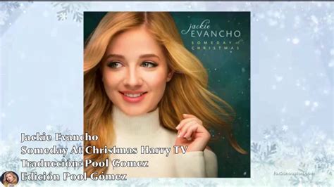 Jackie Evancho Someday At Christmas Harry Tv Subtítulos En