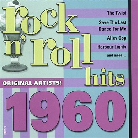 Closely related to pop, this diverse category is used to describe the wide. Rock N' Roll Hits: Golden 1960 - Various Artists | Songs ...