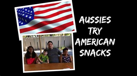 Australians Try American Snacks Usasnacks Foodchallenge Aussies