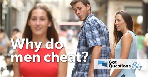 Why Do Men Cheat