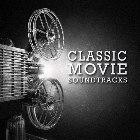 Classic Movie Soundtracks The Complete Movie Soundtrack Collection Qobuz