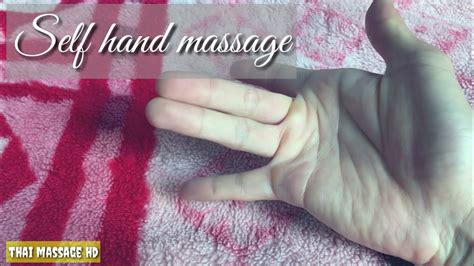 How To Do Self Hand Massage Thai Massage Japanese Massage Technique Youtube