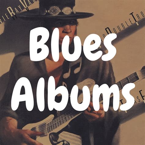The Top 13 Best Blues Albums You Gotta Hear Devoted To Vinyl