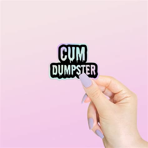 cum dumpster dripping sex prank sticker adult funny raunchy etsy