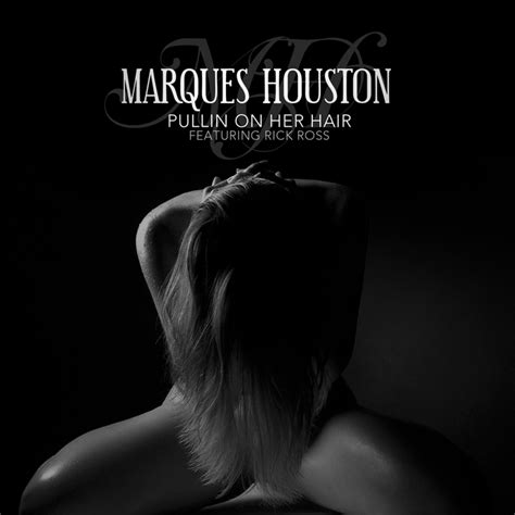 Alternative torrents for 'marques houston mattress music phoenixrg'. Marques Houston - 'Pullin On Her Hair' (Feat. Rick Ross ...
