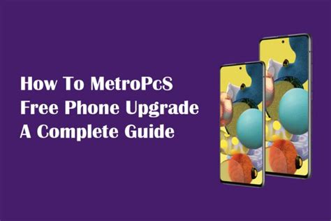 How To Metropcs Free Phone Upgrade A Complete Guide