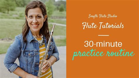 Flute Tutorials 30 Minute Practice Routine Youtube