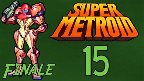 Super Metroid Finale Part Youtube