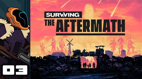 Lets Play Surviving The Aftermath Pc Gameplay Part 3 Take Back The