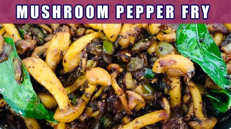 Mushroom Pepper Fry காளான் மிளகு வறுவல் Spicy Mushroom Fry Mushroom