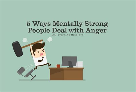 Dealing With Anger The Way Mentally Strong People Do Learning Mind
