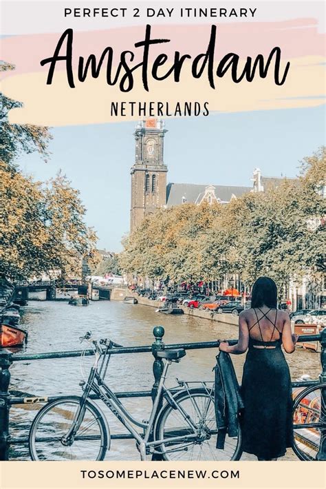 perfect 2 days in amsterdam itinerary amsterdam itinerary amsterdam travel 2 days in amsterdam