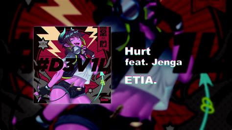 ETIA. - Hurt feat. Jenga [ALBUM OUT NOW] - YouTube