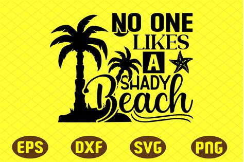 No One Likes A Shady Beach Svg Design Graphic By Svg Design Hub