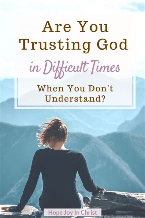 Are You Trusting God In Difficult Times When You Dont Understand