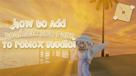 How To Add Realistic Sun Rays To Your Game On Roblox Studio 2021