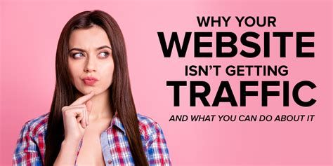 why your website isn t getting traffic and what you can do about it brick solid brands