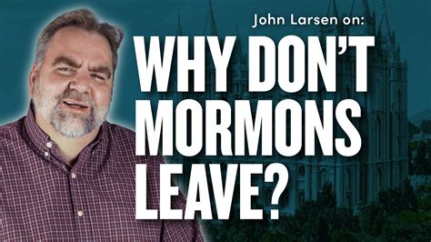 1720 Why More Mormons Dont Leave The Church W John Larsen And Carah Burrell Mormon Stories