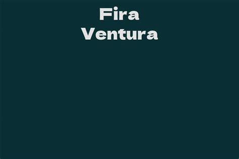 Fira Ventura Facts Bio Career Net Worth Aidwiki