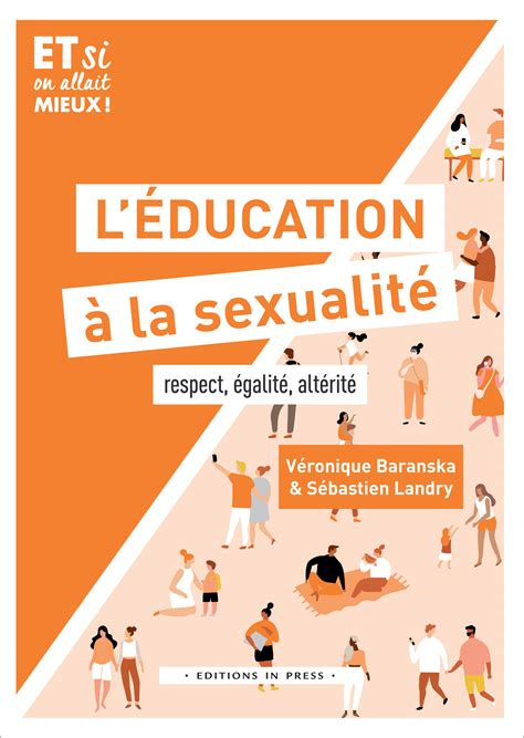 L’éducation à La Sexualité Éditions In Press Et Si On Allait Mieux