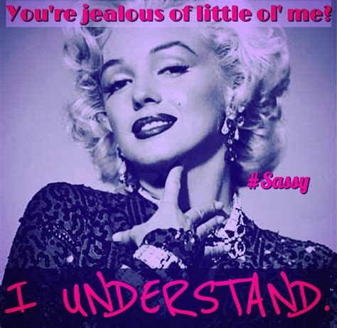 Marilyn Monroe, jealous, jealous women, meme, sassy | Oeuvre de marilyn monroe, Actrice, Célébrités