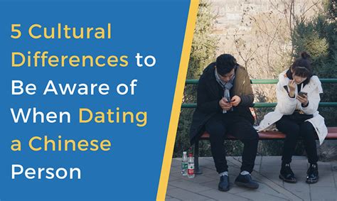 cultural differences be aware when dating chinese person in 2020 cultural differences culture