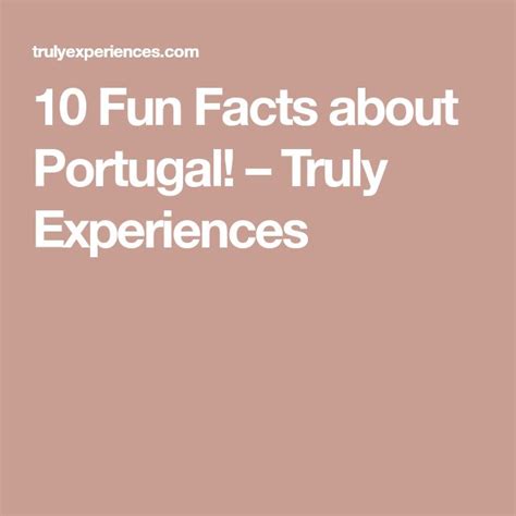 11 things you probably didn t know about portugal portugal facts fun facts portugal