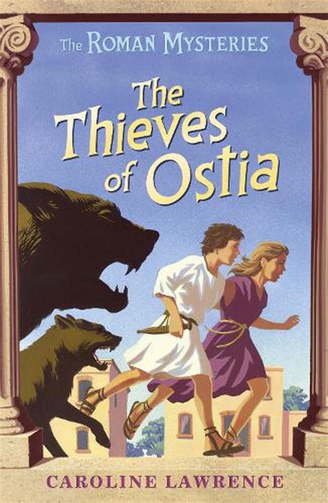 The Roman Mysteries The Thieves Of Ostia Book 1 By Caroline Lawrence