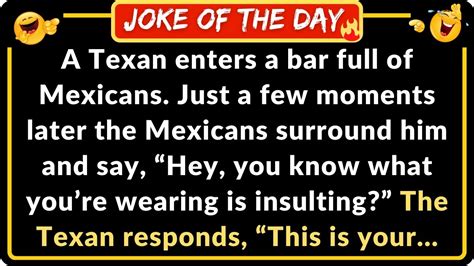 a texan enters a bar full of mexicans joke of the day funny short jokes 2023 youtube