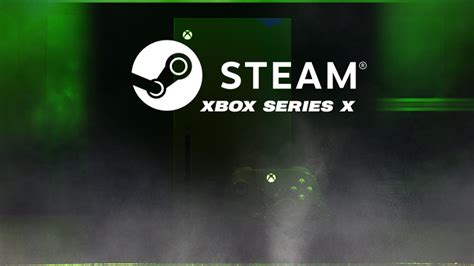 Xbox Series X Steam 対応 Steam Deck Game Streaming You Can Stream