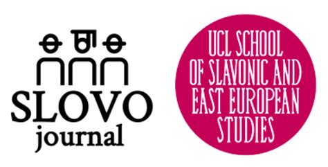 The Spring Issue Of Slovo Ucl School Of Slavonic And East European