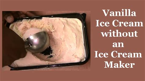 If using an ice cream ball, pour this mixture into the compartment of the ball without ice instead. Vanilla Ice Cream without an Ice Cream Maker - YouTube