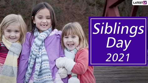 siblings day 2021 us date and significance of the day meant to celebrate your sisters and