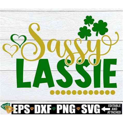 Sassy Lassie St Patricks Day Svggirls St Patricks Day S Inspire Uplift