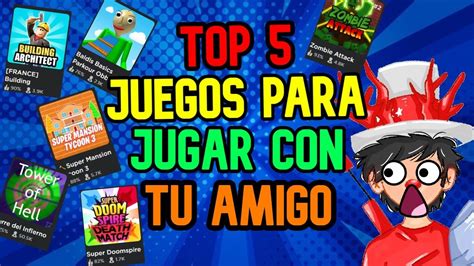Juegos Para Jugar Con Tu Amigos En Roblox Top 5 Youtube