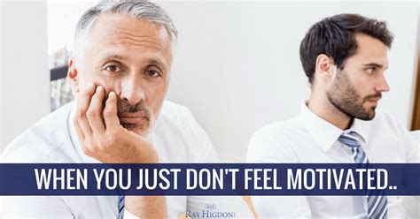 how to get motivated when you don t feel like it how to get motivated motivation feelings