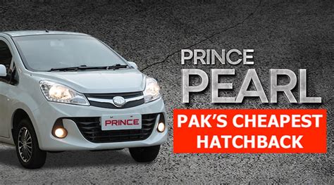 Prince Pearl Launched In Pakistan What Is This Car