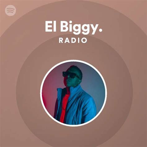 el biggy radio playlist by spotify spotify