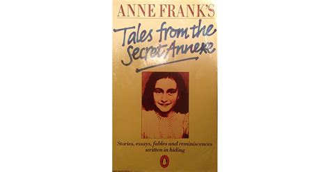 Anne Franks Tales From The Secret Annexe By Anne Frank