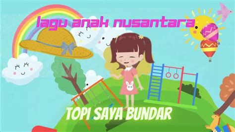 Lagu Anak Anak Nusantara Indonesia Topi Saya Bundar Versi Koplo Dj