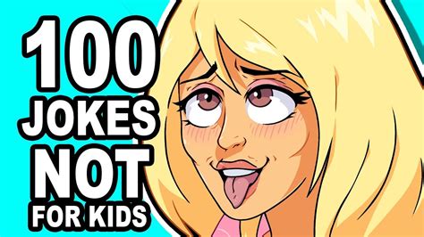 100 New Jokes Not For Kids 10 Youtube