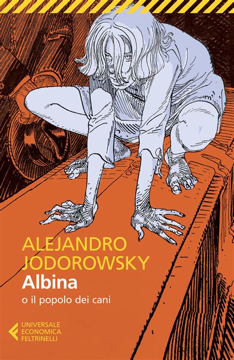 Albina Alejandro Jodorowsky Feltrinelli Editore