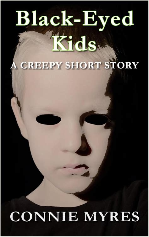 Black Eyed Kids A Creepy Short Story Ebook By Connie Myres Epub Book