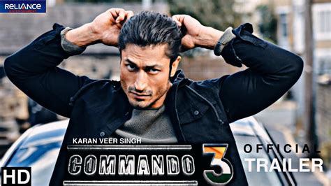 Commando 3 Trailer Vidyut Jammwal Adah Sharma Commando 3 Movie