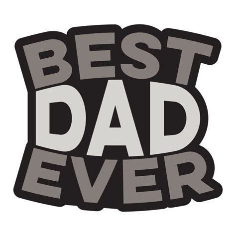 Best Dad Ever Free Svg File Best Dad Dad Images Dads