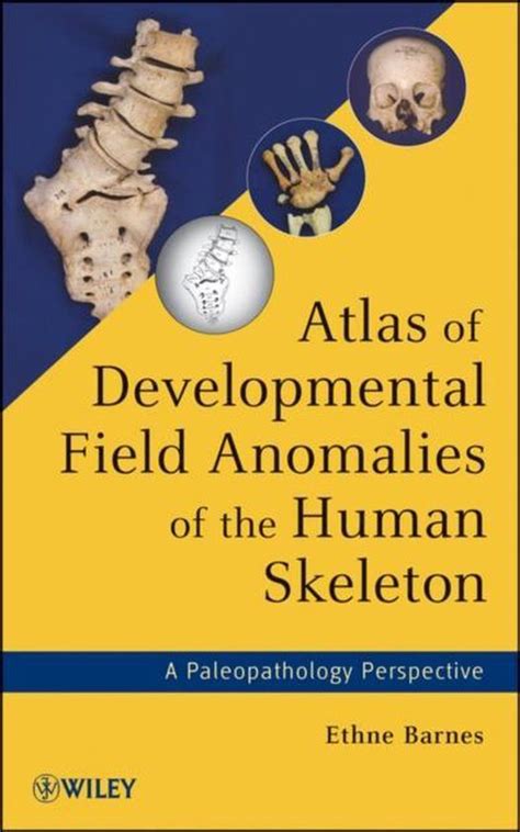 atlas of developmental field anomalies of the human skeleton 9781118013885 e