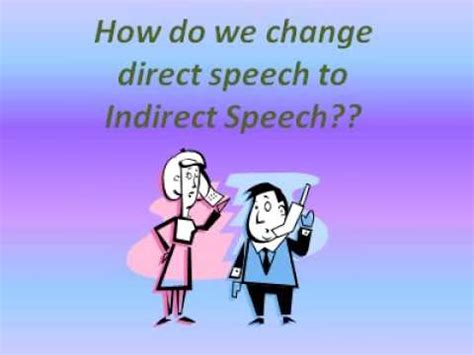 Reporting verb will be changed according to reporting speech. Direct and Indirect Speech - YouTube
