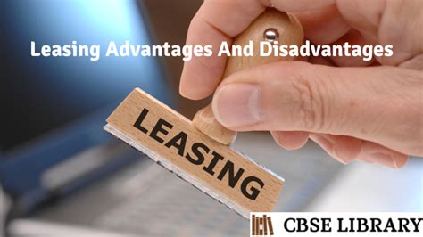 Leasing Advantages And Disadvantages Types Pros And Cons Buying